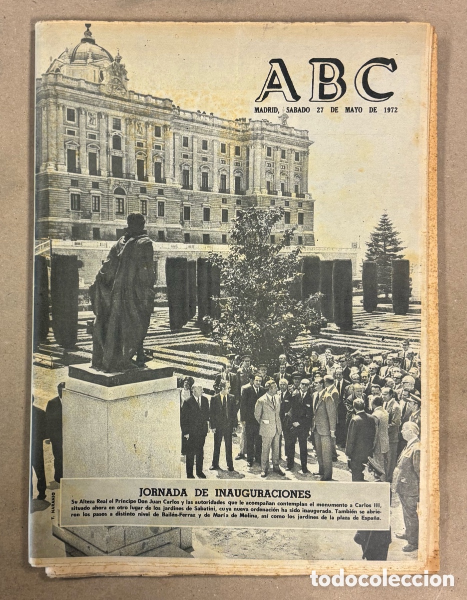 Coleccionismo de revistas y peri&oacute;dicos: ABC (27 MAYO 1972). INAUGURACI&Oacute;N MONUMENTO CARLOS III, PASOS DISTINTO NIVEL BAIL&Eacute;N - FERRAZ Y MAR&Iacute;A