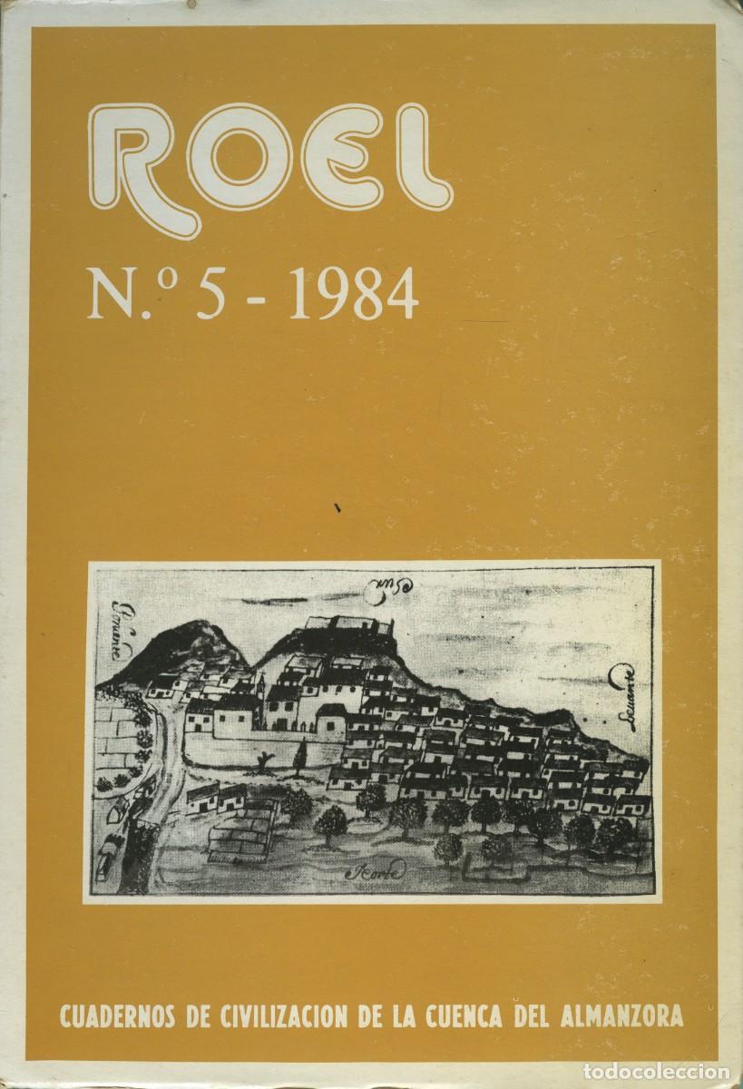 Coleccionismo de revistas y peri&oacute;dicos: ROEL. Cuadernos de civilizaci&oacute;n de la Cuenca del Almanzora, n&ordm; 5, 1984. Almer&iacute;a, 184 p&aacute;ginas + despl