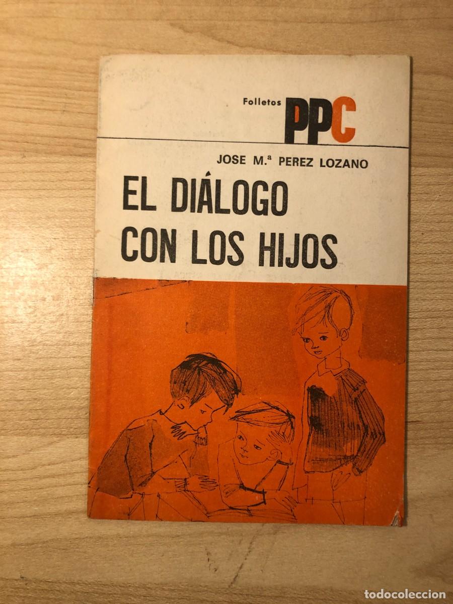 Coleccionismo de revistas y peri&oacute;dicos: El di&aacute;logo con los hijos Jos&eacute; Mar&iacute;a P&eacute;rez Lozano Folletos PPC 277 1966