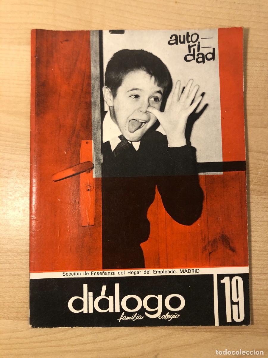 Coleccionismo de revistas y peri&oacute;dicos: Di&aacute;logo Familia Colegio n&ordm; 19 La autoridad revista pedagog&iacute;a educaci&oacute;n a&ntilde;os 60