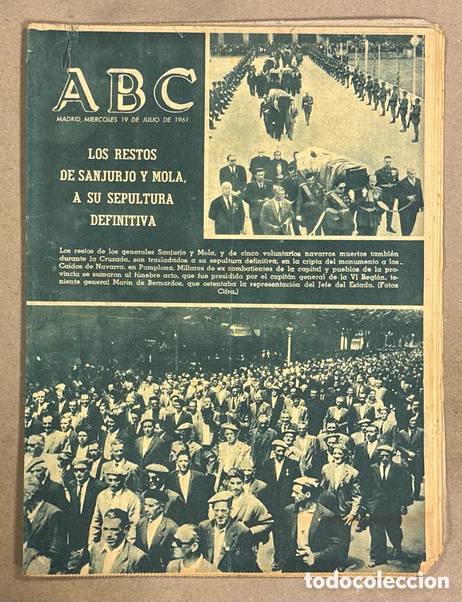 Coleccionismo de revistas y peri&oacute;dicos: ABC (19 JULIO 1961). LOS RESTOS DE SANJURJO Y MOLA A SEPULTURA DEFINITIVA, ACORAZADOS JAIME I - CANA