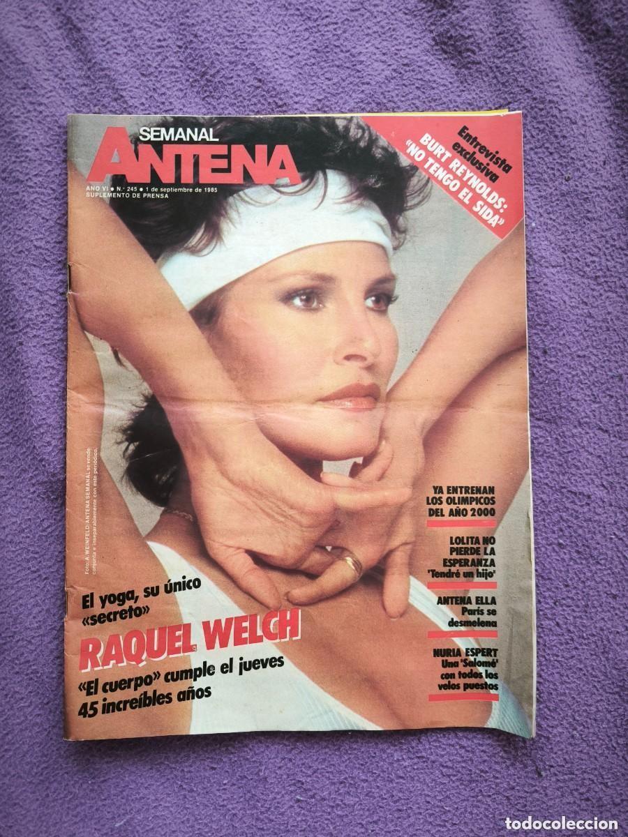 Collectionnisme de Revues et Journaux: Revista Antena Semanal N&ordm; 245 | 1 Septiembre 1985 | Raquel Welch | Burt Reynolds | Vintage
