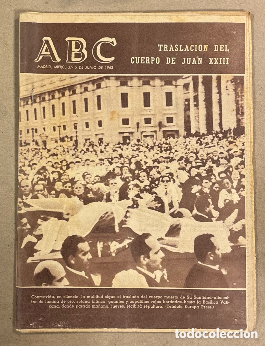 Coleccionismo de revistas y peri&oacute;dicos: ABC (5 JUNIO 1963) TRASLADO CUERPO PAPA JUAN XXIII, REPORTAJE ESPA&Ntilde;A - IRLANDA DEL NORTE SAN MAMES