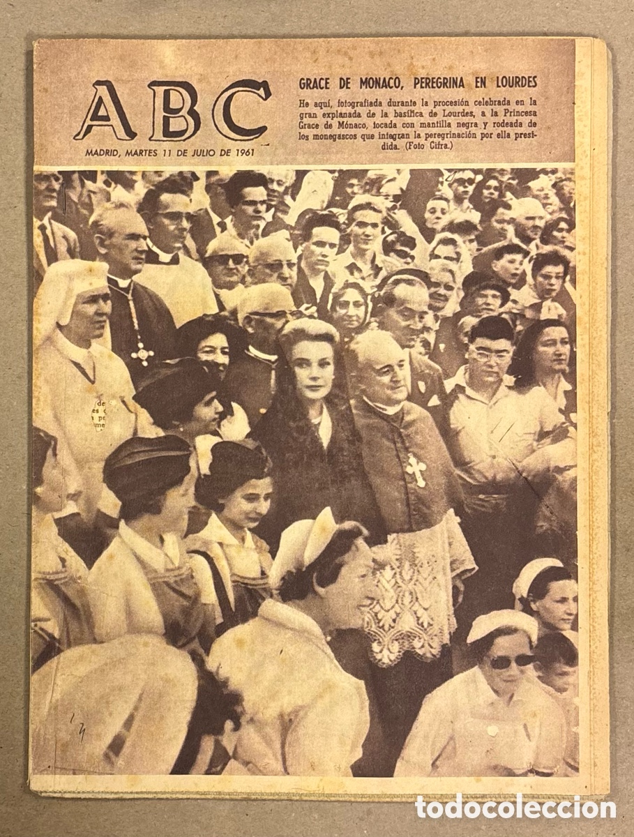 Collectionnisme de Revues et Journaux: ABC (11 JULIO 1961) GRACE DE M&Oacute;NACO PEREGRINA EN LOURDES, JUANITA REINA SAQUE HONOR SEVILLA - VALENC