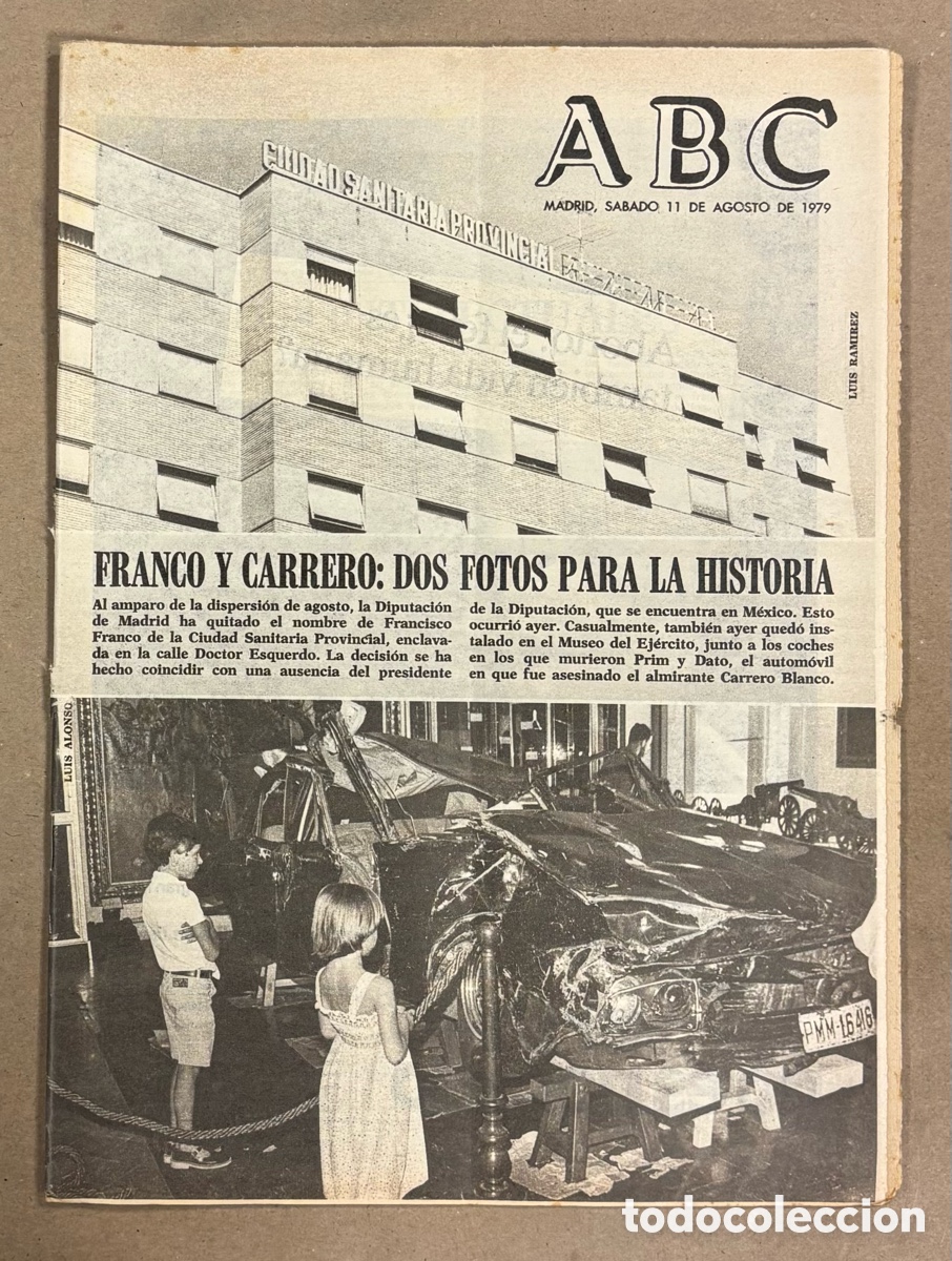 Coleccionismo de revistas y peri&oacute;dicos: ABC 11 AGOSTO 1979 FRANCO CARRERO: 2 FOTOS PARA LA HISTORIA, JUAN CARLOS I EN JUAN SEBASTI&Aacute;N ELCANO