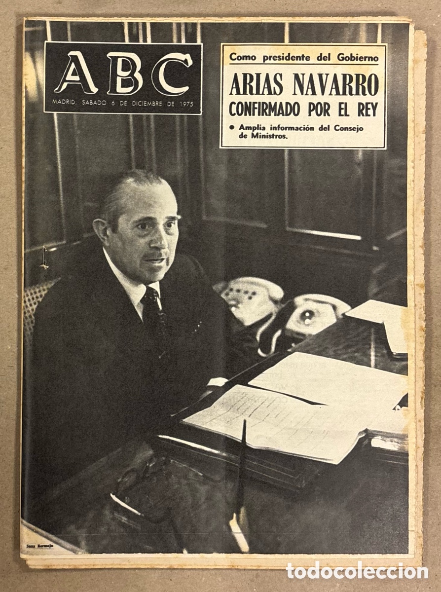 Coleccionismo de revistas y peri&oacute;dicos: ABC (6 DICIEMBRE 1975) ARIAS NAVARRO PRESIDENTE DE GOBIERNO CONFIRMADO POR EL REY