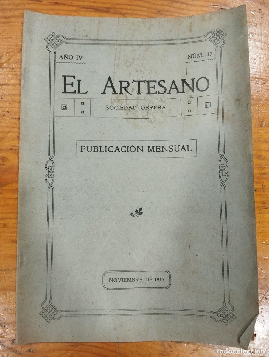 Coleccionismo de revistas y peri&oacute;dicos: REVISTA &rdquo;EL ARTESANO&rdquo;, SOCIEDAD OBRERA N&ordm; 47. A&Ntilde;O IV.