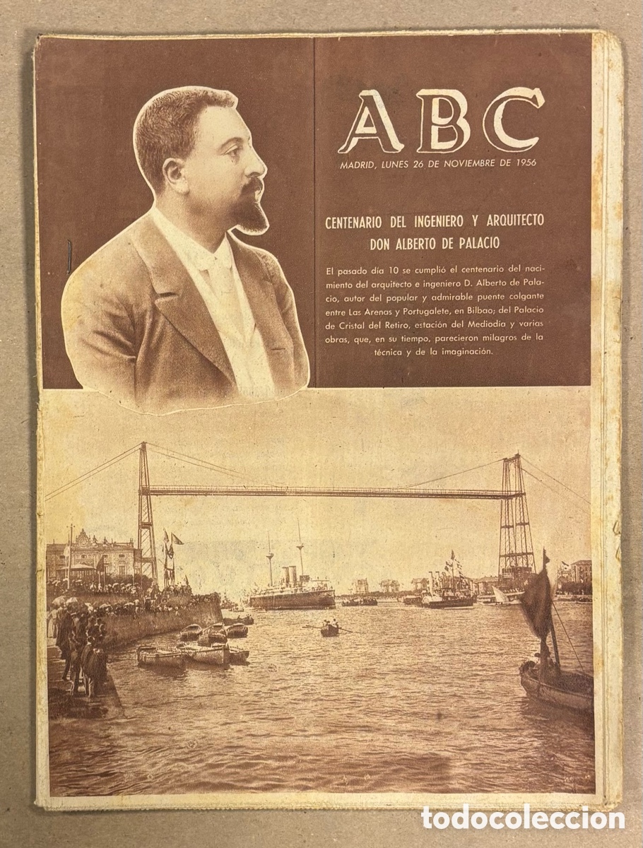 Coleccionismo de revistas y peri&oacute;dicos: ABC (27 NOV 1956) CENTENARIO INGENIERO Y ARQUITECTO ALBERTO DE PALACIO PUENTE COLGANTE PORTUGALETE