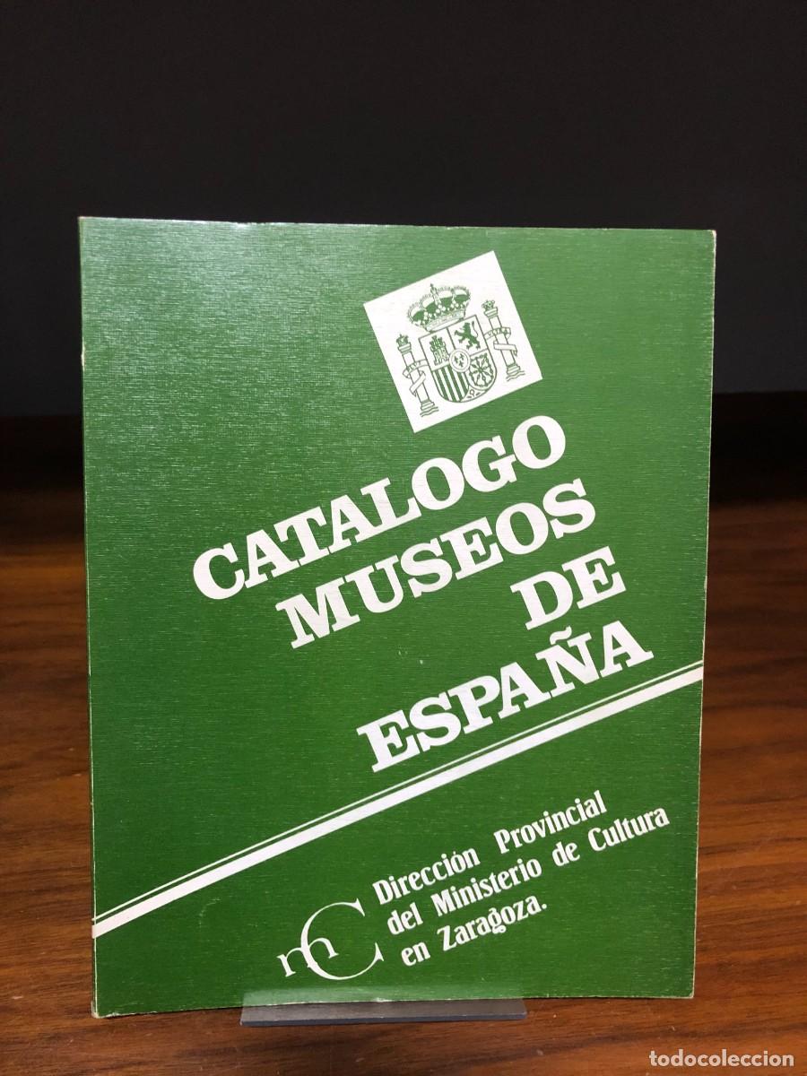 Coleccionismo de revistas y peri&oacute;dicos: Cat&aacute;logo Museos de Espa&ntilde;a Direcci&oacute;n Provincial del Ministerio de Cultura en Zaragoza
