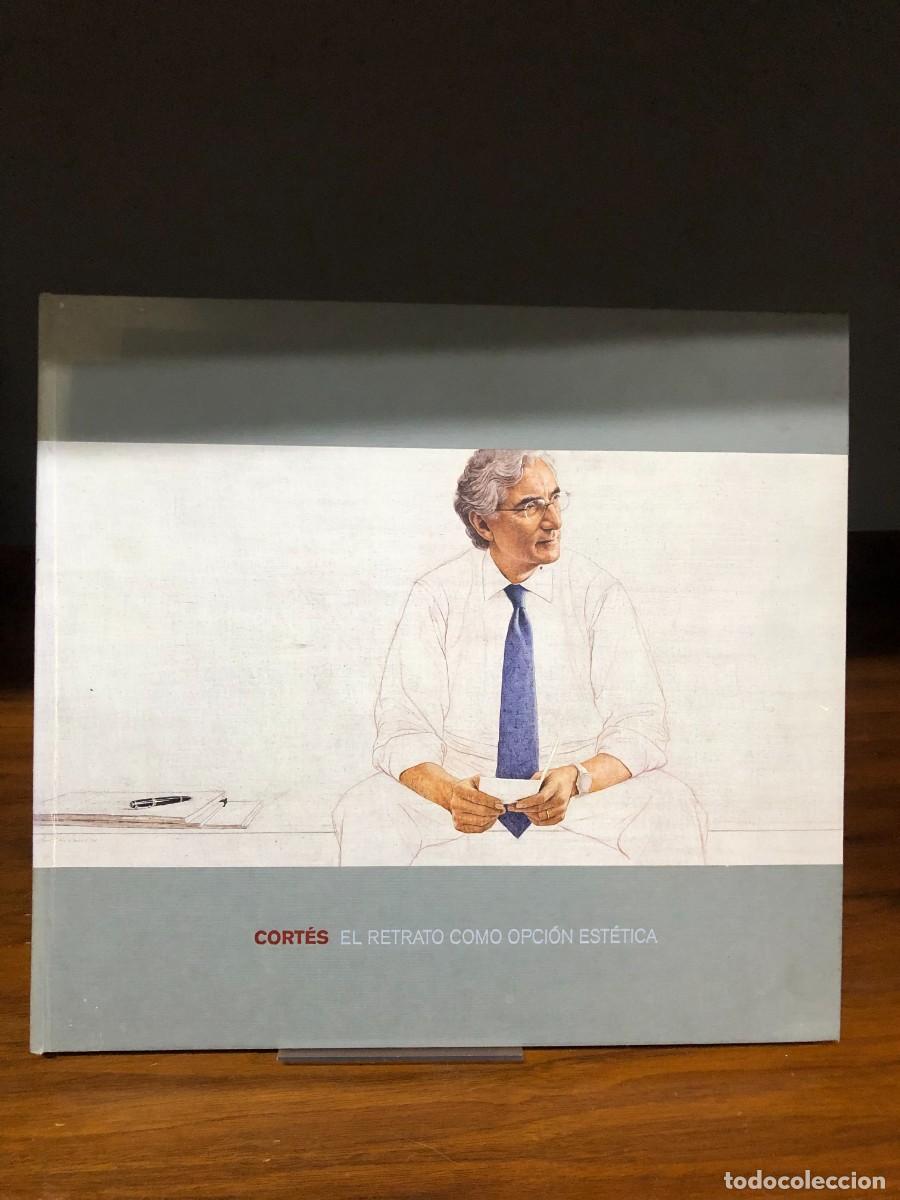 Coleccionismo de revistas y peri&oacute;dicos: Cort&eacute;s: El retrato como opci&oacute;n est&eacute;tica Cat&aacute;logo de Exposici&oacute;n / Monograf&iacute;a