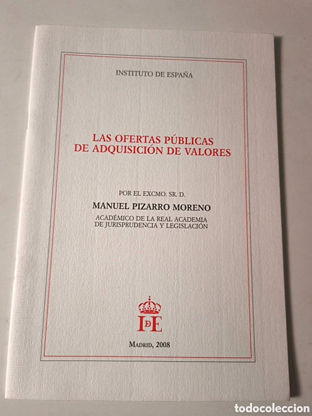Coleccionismo de revistas y peri&oacute;dicos: Discurso: Las ofertas p&uacute;blicas de adquisici&oacute;n de valores. Manuel Pizarro Moreno