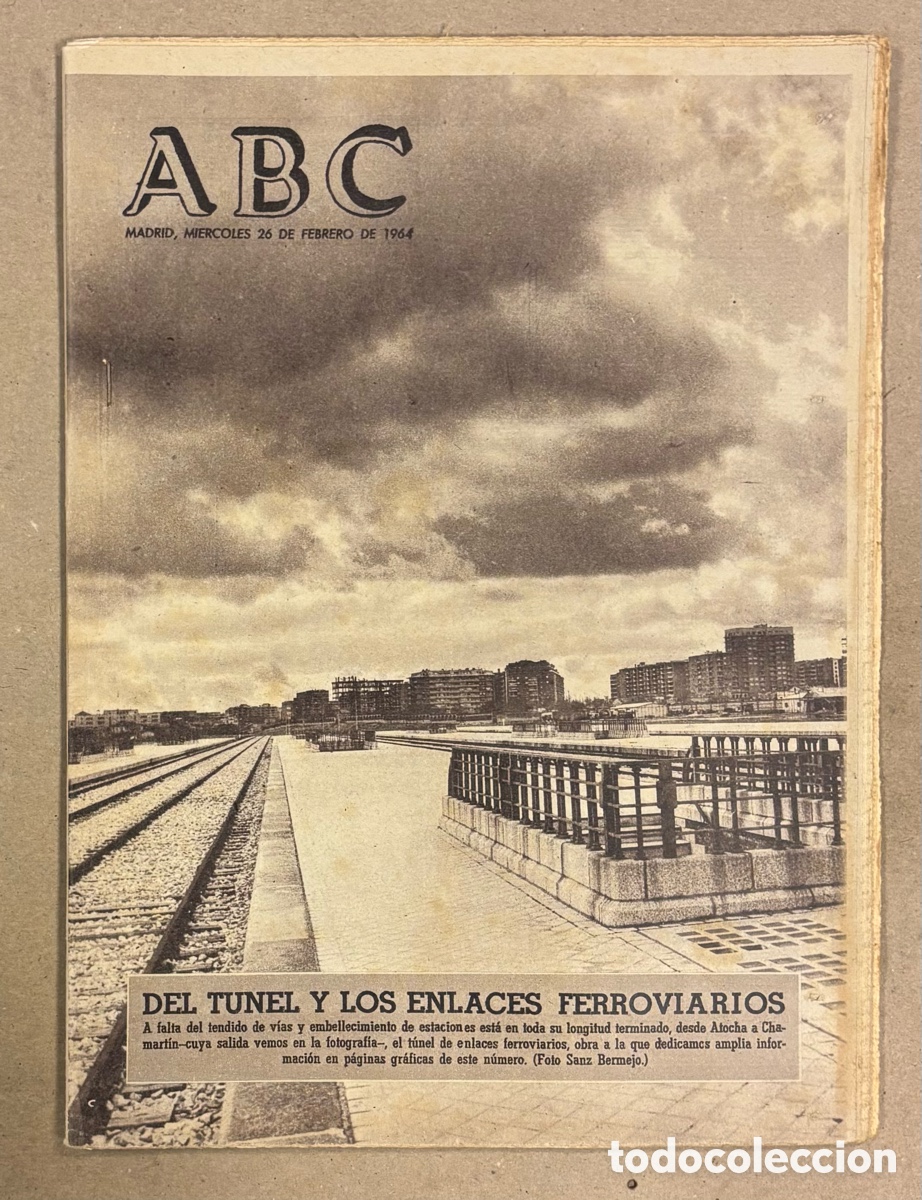 Coleccionismo de revistas y peri&oacute;dicos: ABC (26 FEBRERO 1964) ENLACE FERROVIARIO T&Uacute;NEL DE ATOCHA - CHAMART&Iacute;N, MOHAMED ALI CAMPE&Oacute;N