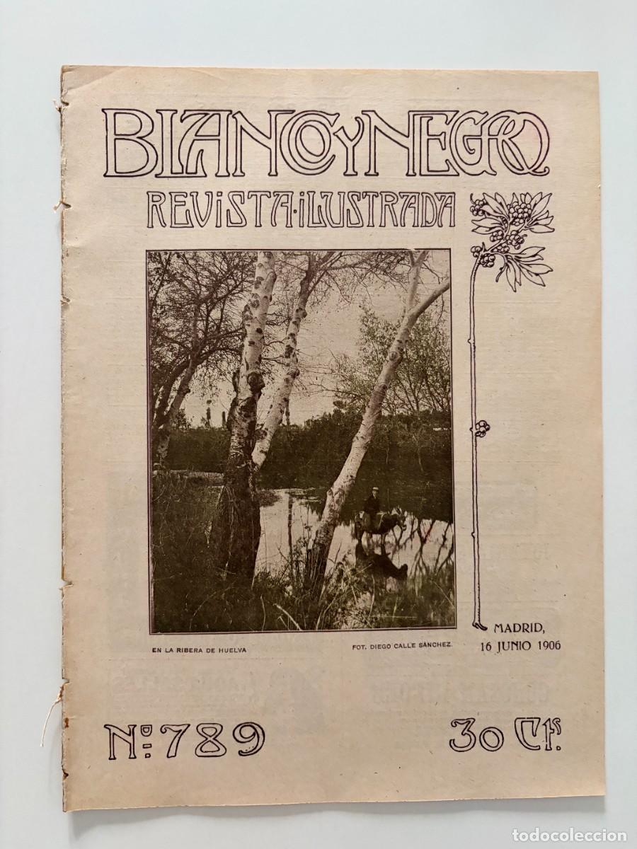 Coleccionismo de revistas y peri&oacute;dicos: BLANCO Y NEGRO. N&ordm; 789. JUNIO 1906. RETRATOS HIST&Oacute;RICOS DON ANTONIO. FOTOS VARIADAS. LEER