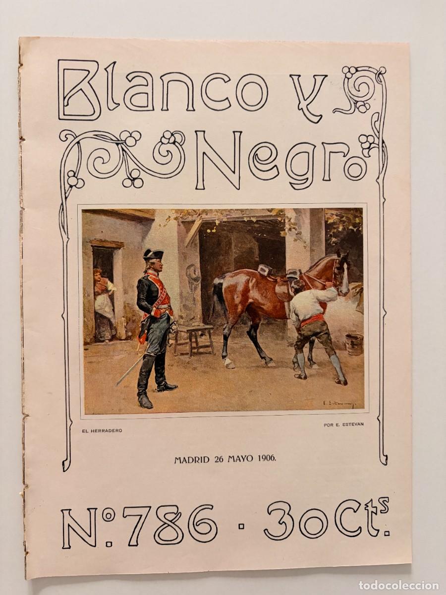 Coleccionismo de revistas y peri&oacute;dicos: BLANCO Y NEGRO. N&ordm; 786. MAYO 1906. EL TRIUNFO DE NUESTROS ARTISTAS. EL VENTERO JENARO CHAMORRO.LEER