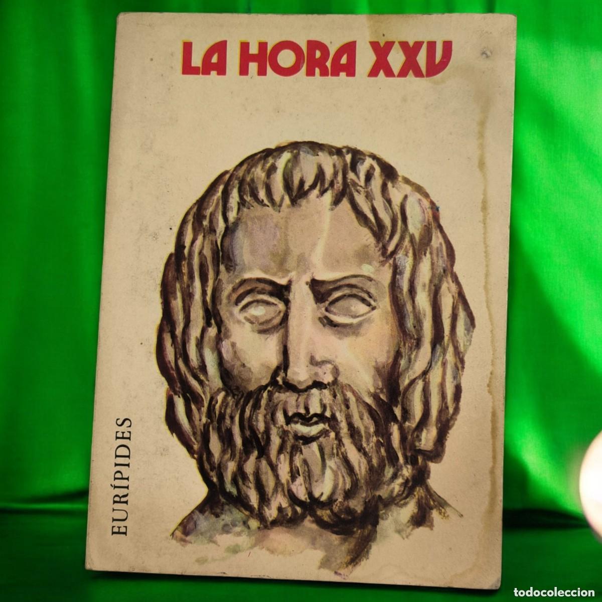 Collezionismo di Riviste e Giornali: La Hora XXV &ndash; Revista Literaria N&ordm; 204 (Mayo 1974) &ndash; Con Andr&oacute;meda De Eur&iacute;pides