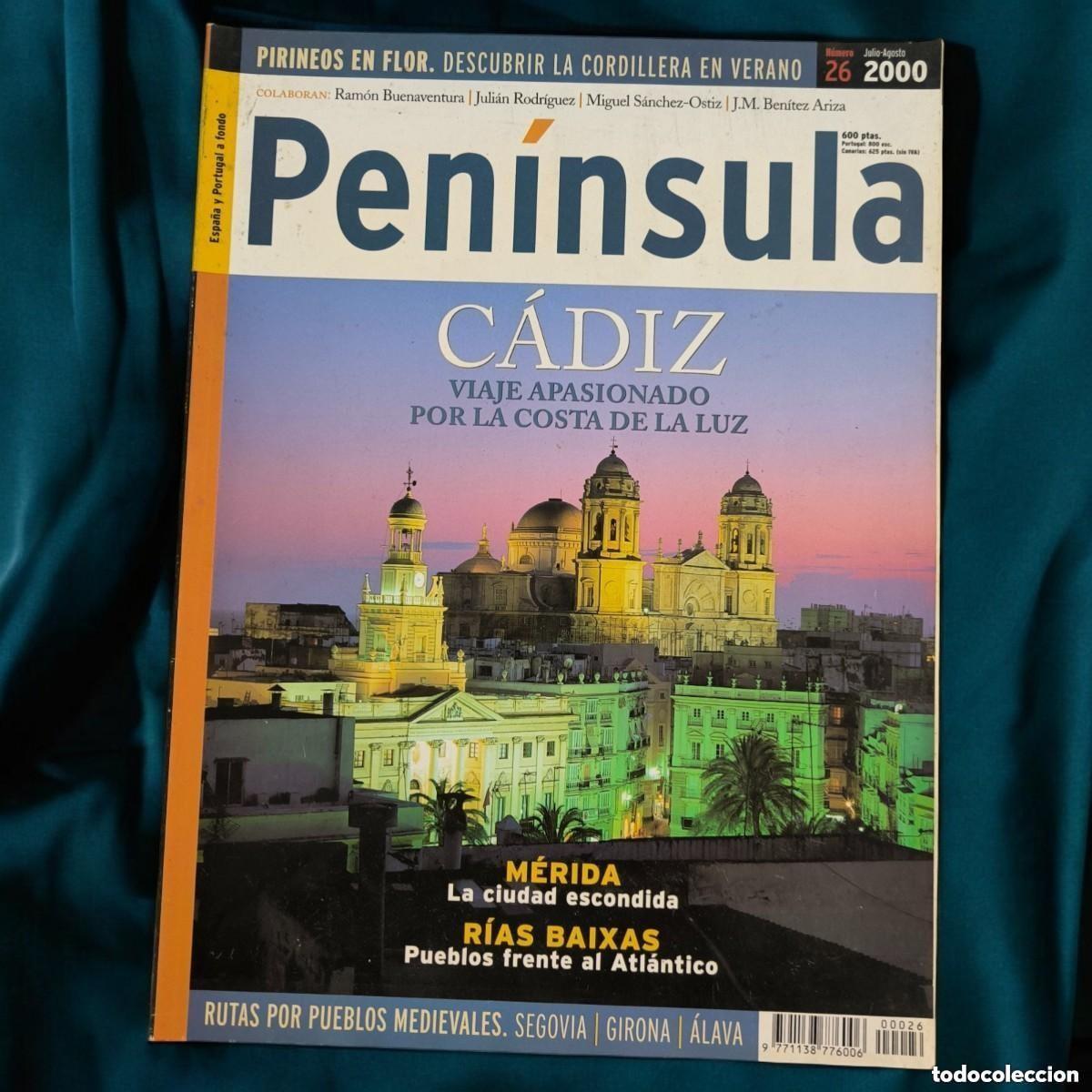 Collection Magazines and Newspapers: REVISTA PEN&Iacute;NSULA N&ordm; 26 &ndash; JULIO-AGOSTO 2000 | C&Aacute;DIZ: VIAJE APASIONADO POR LA COSTA DE LA LUZ
