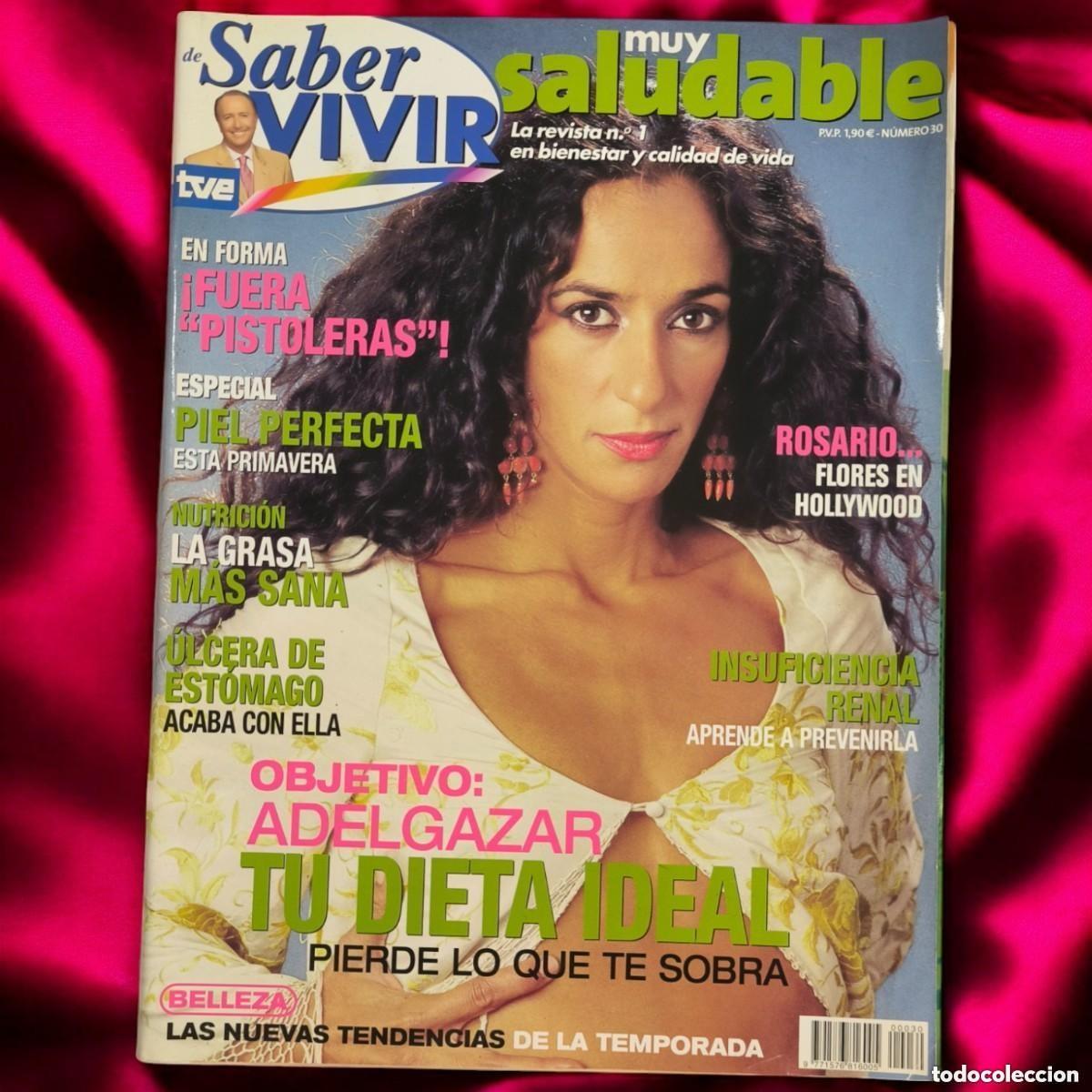 Collection Magazines and Newspapers: Revista Muy Saludable N&ordm; 30 &ndash; Saber Vivir TVE Rosario Flores Dieta Ideal Bienestar