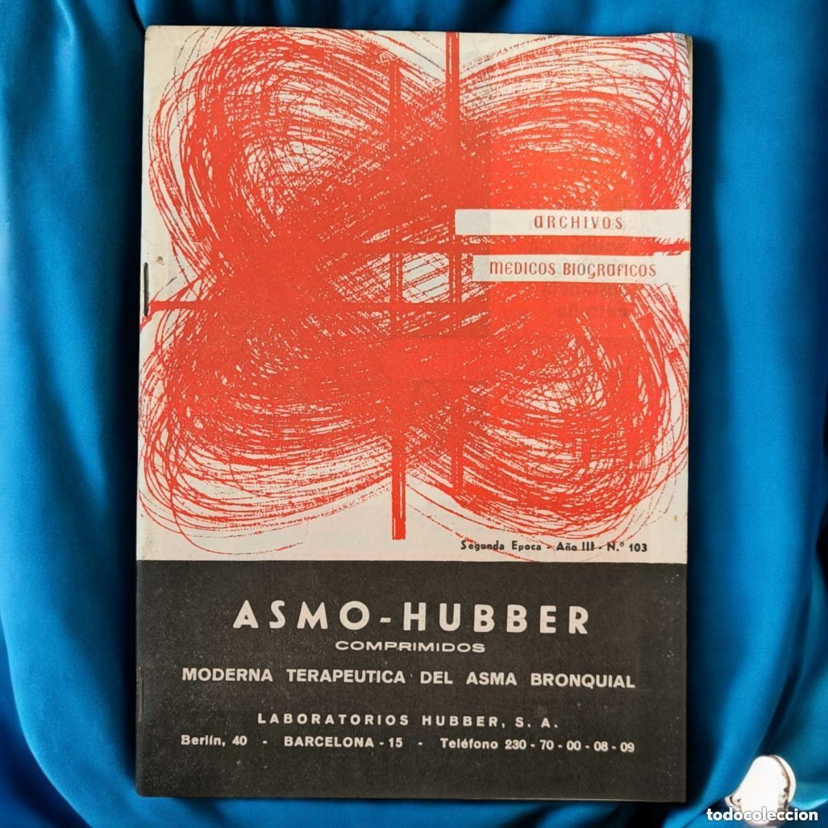 Collection Magazines and Newspapers: Revista M&eacute;dica Vintage Archivos M&eacute;dicos Biogr&aacute;ficos N&ordm; 103 &ndash; Publicidad Farmac&eacute;utica Asmo-Hubber