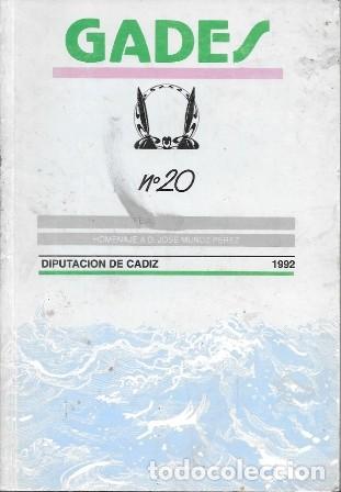 Coleccionismo de revistas y peri&oacute;dicos: REVISTA GADES N&ordm; 20 DIPUTACION DE CADIZ HOMENAJE A DON JOSE MU&Ntilde;OZ PEREZ - A-CA-4595