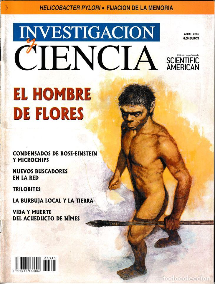 Collection Magazines and Newspapers: INVESTIGACI&Oacute;N Y CIENCIA N&ordm; 343- ABRIL 2005 - HELICOBACTER / HOMBRE DE FLORES / FIJACI&Oacute;N MEMORIA