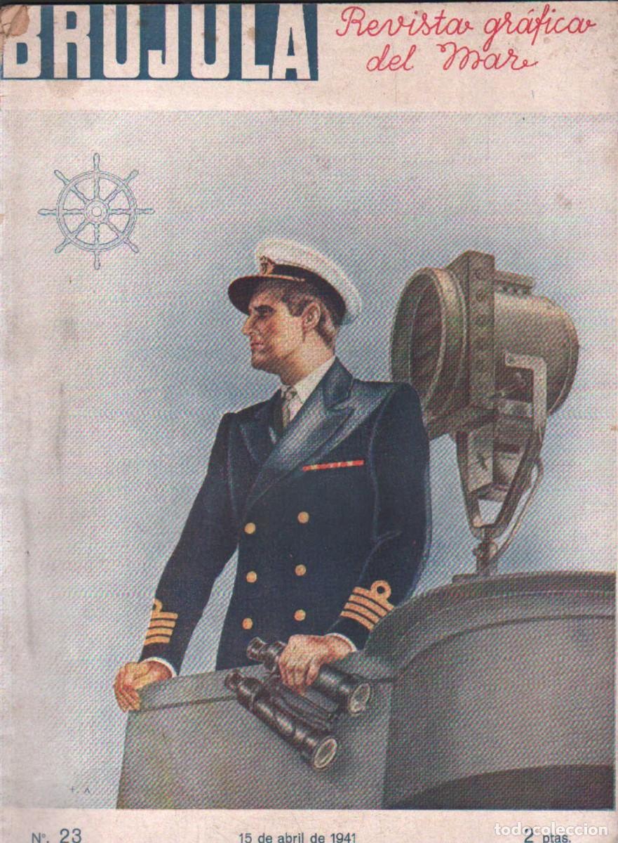Colecionismo de Revistas e Jornais: BRUJULA. LA REVISTA GR&Aacute;FICA DEL MAR N&ordm;. 23 ABRIL 1941. A-MNAV-1289