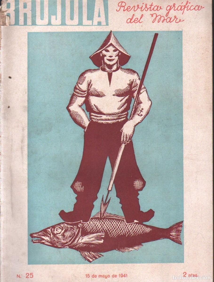 Colecionismo de Revistas e Jornais: BRUJULA. LA REVISTA GR&Aacute;FICA DEL MAR N&ordm;. 25 MAYO 1941. A-MNAV-1290