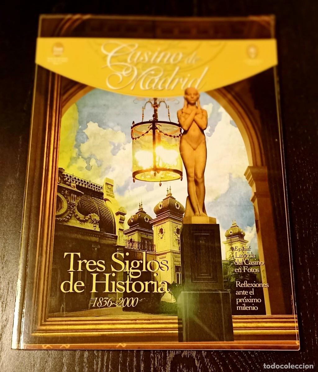 Collection Magazines and Newspapers: REVISTA CASINO DE MADRID - TRES SIGLOS DE HISTORIA 1836-2000