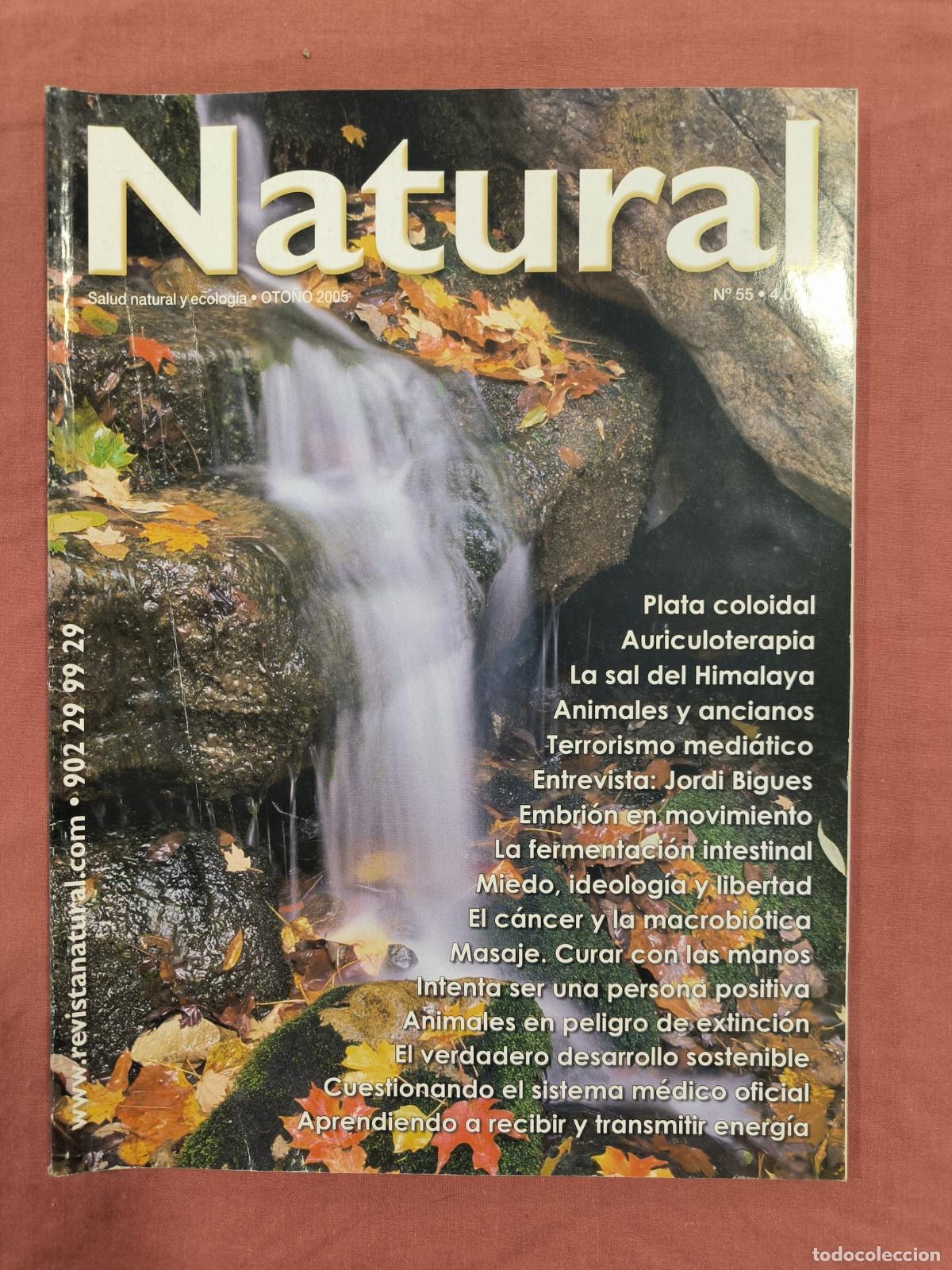 Collectionnisme de Revues et Journaux: Revista Natural N&ordm; 55 Oto&ntilde;o 2005 &ndash; Plata Coloidal, Sal del Himalaya y Macrobi&oacute;tica