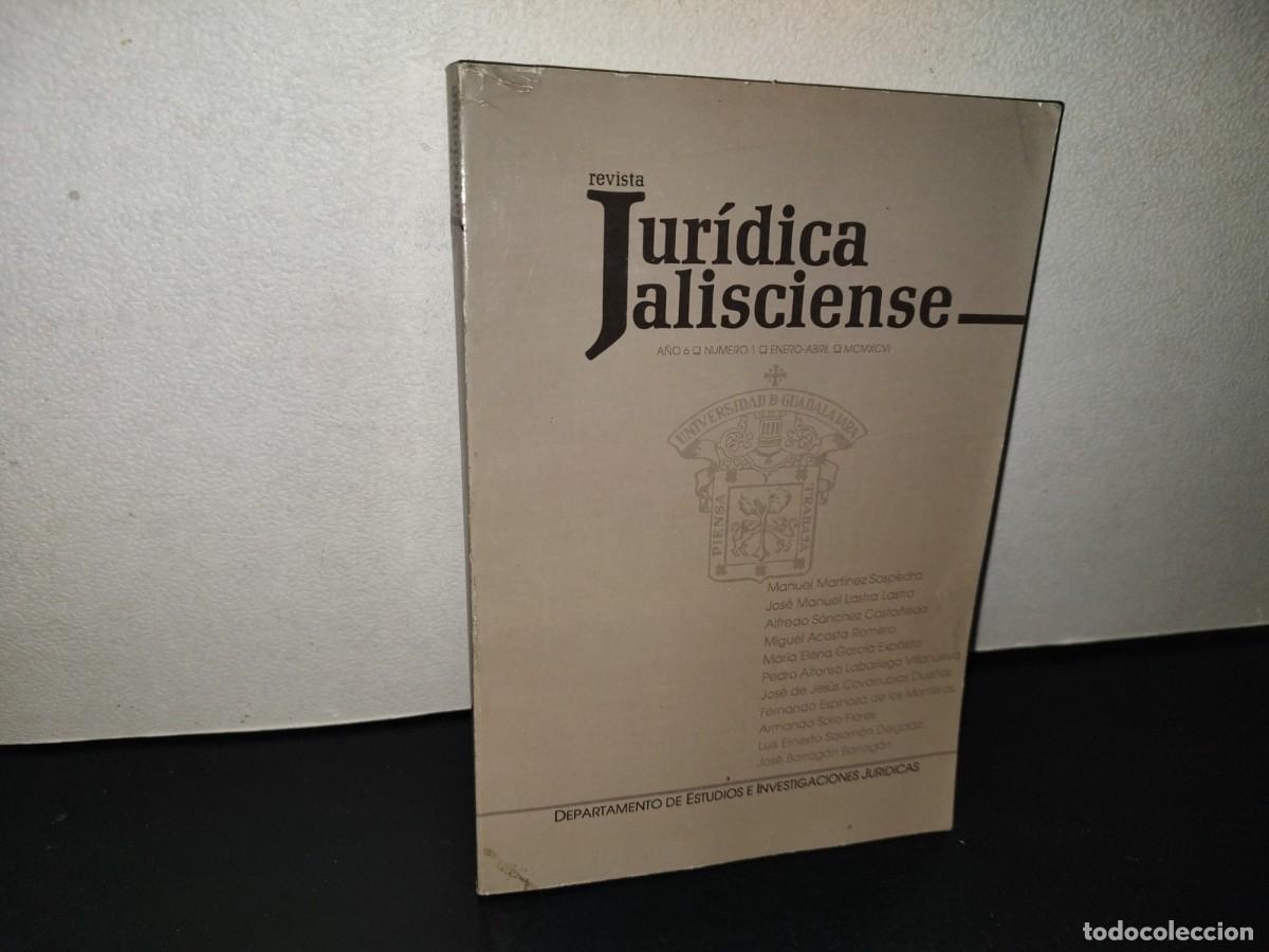 Coleccionismo de revistas y peri&oacute;dicos: 220- Revista Jur&iacute;dica Jalisciense. A&ntilde;o 6, N&uacute;mero 1, Enero-Abril, Primera Edici&oacute;n 1996