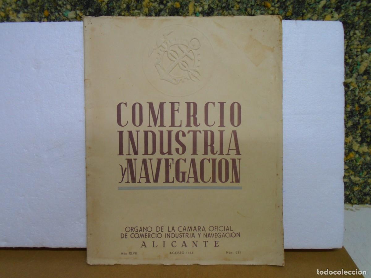 Collection Magazines and Newspapers: COMERCIO,INDUSTRIA Y NAVEGACION.ALICANTE.ORGANO DE LA CAMARA OFICIAL.N&ordm;535.AGOSTO 1944.