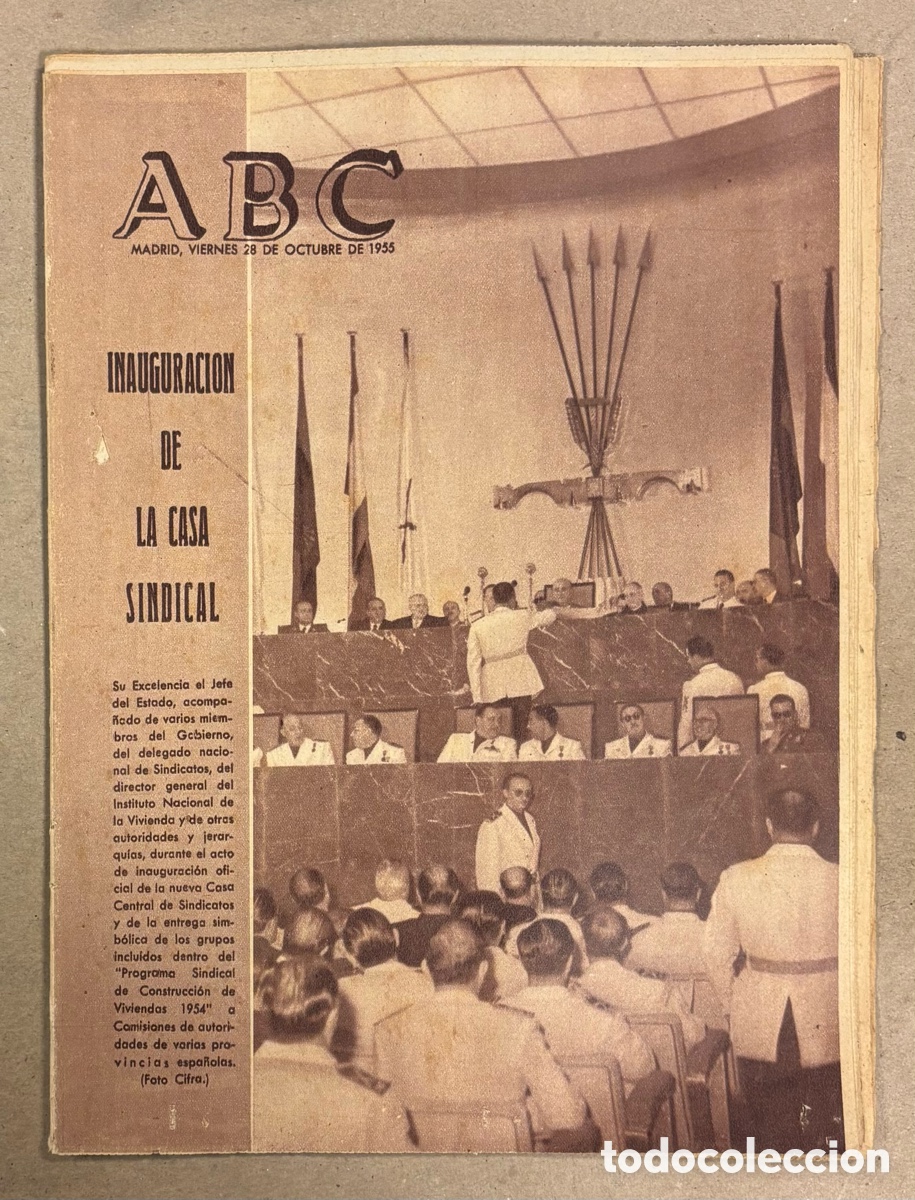 Coleccionismo de revistas y peri&oacute;dicos: ABC (28 OCTUBRE 1955) INAUGURACI&Oacute;N CASA CENTRAL DE SINDICATOS, FRANCO VISITA POBLADOS SAN BLAS