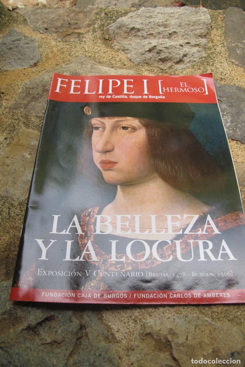Coleccionismo de revistas y peri&oacute;dicos: REVISTA FELIPE I EL HERMOSO, REY DE CASTILLA , DUQUE DE BORGO&Ntilde;A. LA BELLEZA Y LA LOCURA EDICION V