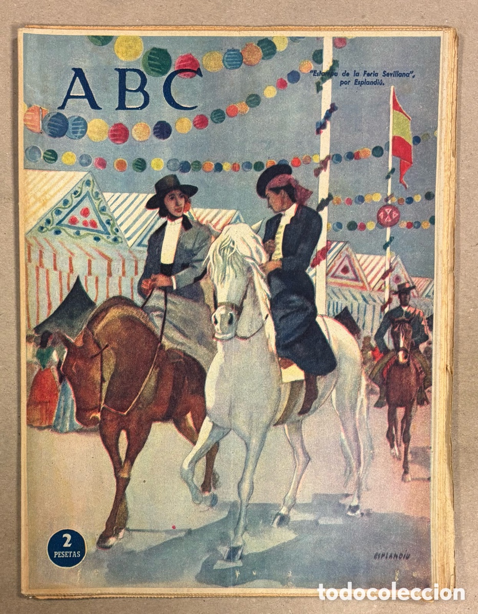 Coleccionismo de revistas y peri&oacute;dicos: ABC (12 ABRIL 1958) &ldquo;ESTAMPA FERIA SEVILLANA&rdquo; ESPLANDIU, TOREO EN TRIANA, SIERRAS ALBARRAC&Iacute;N Y GUDAR