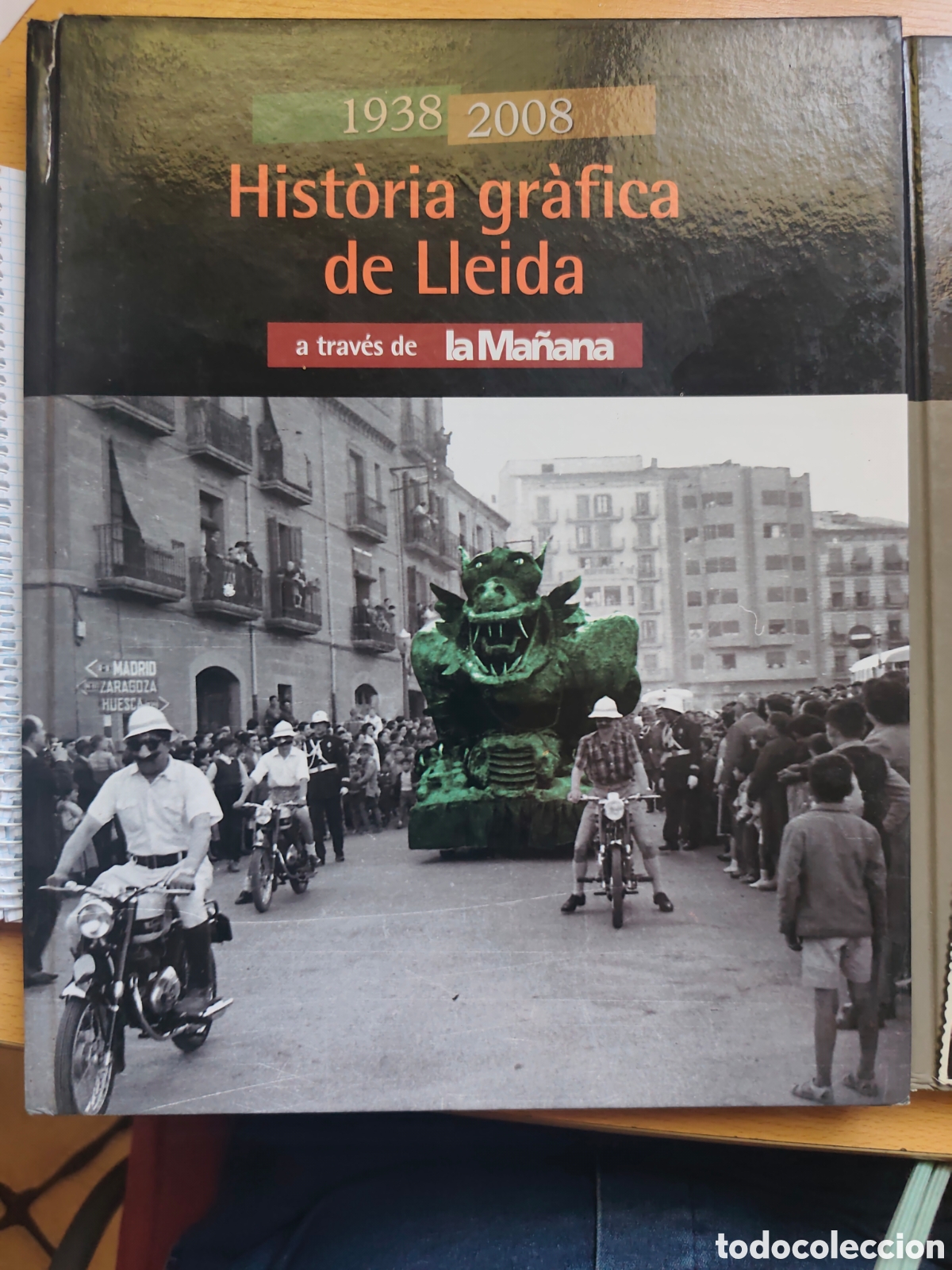 Coleccionismo de revistas y peri&oacute;dicos: Lote de 2 Libros Historia grafica de Lleid 1938/2008 y 1938/2009