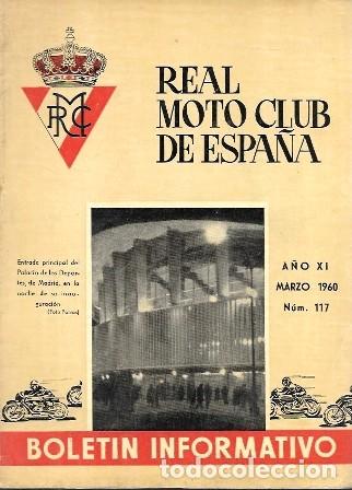Coleccionismo de revistas y peri&oacute;dicos: REVISTA REAL MOTO CLUB DE ESPA&Ntilde;A BOLETIN INFORMATIVO MARZO 1960 A&Ntilde;O XI N&ordm; 117 - A-REV-3139