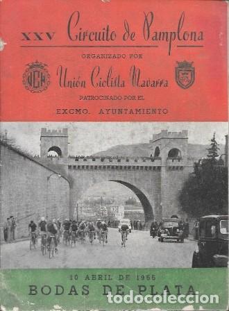 Coleccionismo de revistas y peri&oacute;dicos: XXV CIRCUITO DE PAMPLONA - UNION CICLISTA NAVARRA ABRIL 1955 BODAS DE PLATA - A-REV-3144