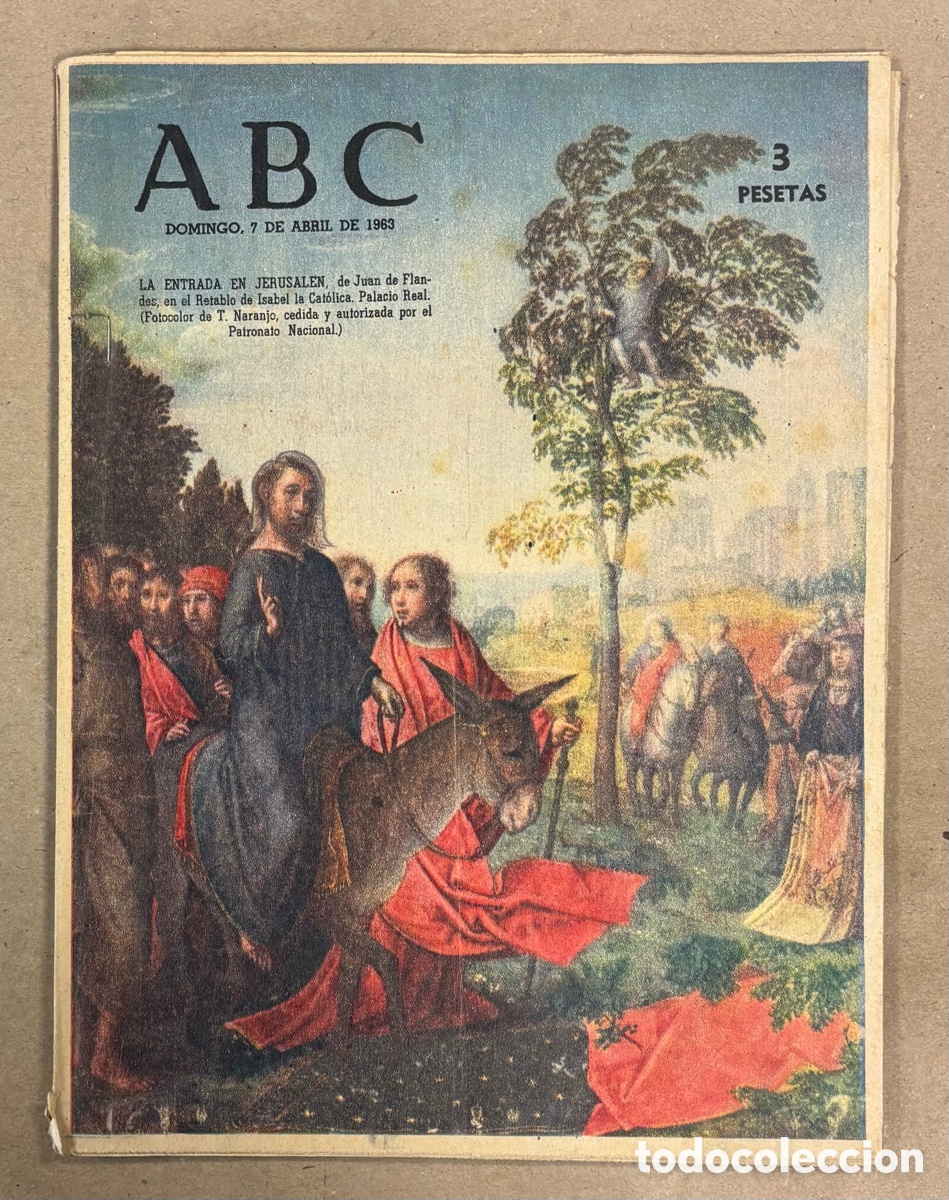 Coleccionismo de revistas y peri&oacute;dicos: ABC (7 ABRIL 1963) LA ENTRADA DE JERUSAL&Eacute;N, ENTREVISTA DUQUESA DE ALBA, ENRIQUE BORR&Aacute;S