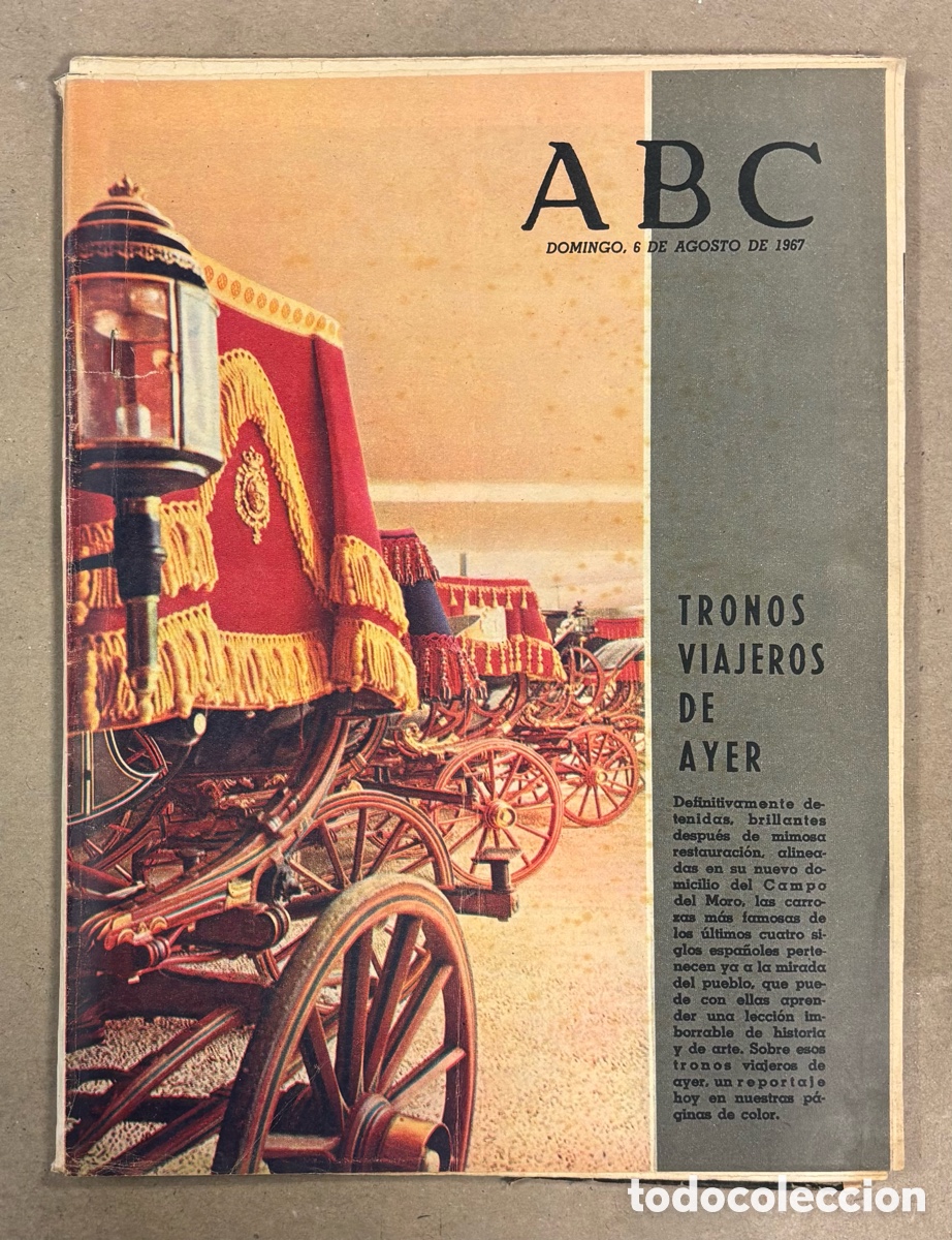 Coleccionismo de revistas y peri&oacute;dicos: ABC (6 AGOSTO 1967) TRONOS VIAJEROS CAMPO DEL MORO, EL QUIJOTE Y LA RELIGI&Oacute;N, VIAJE POR EL ULLA