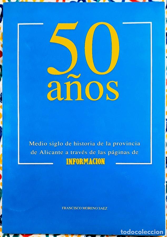 Coleccionismo de revistas y peri&oacute;dicos: Cincuenta a&ntilde;os de la provincia de Alicante &ndash; Diario Informaci&oacute;n 1991