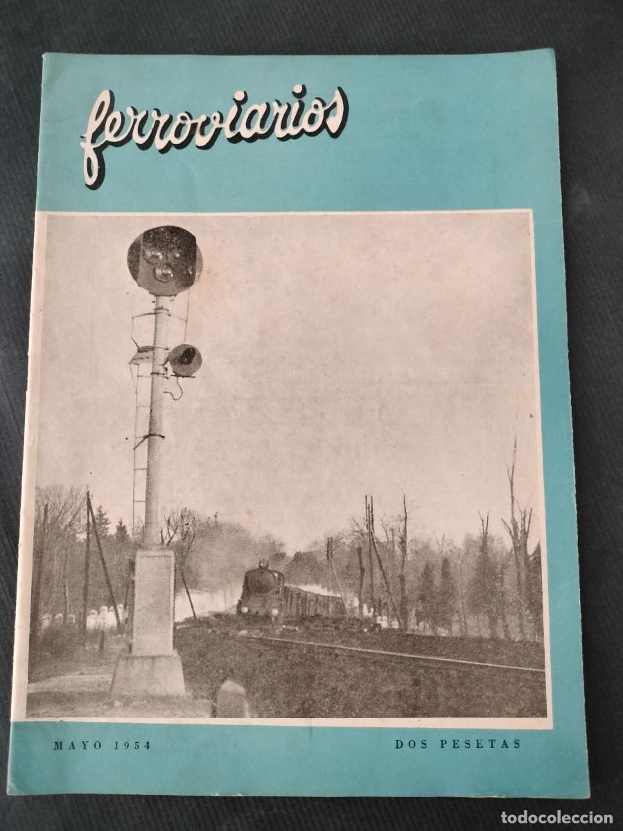 Coleccionismo de revistas y peri&oacute;dicos: REVISTA FERROVIARIOS N&ordm; 152 MAYO 1954 PORTADA FOTO PRIMERA SE&Ntilde;AL DE ENTRADA DE BLOCK EN MADRID