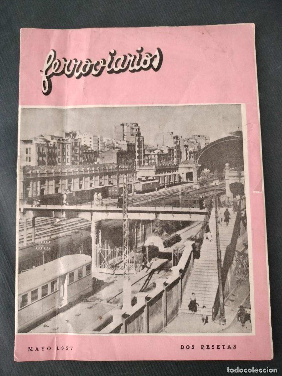 Coleccionismo de revistas y peri&oacute;dicos: REVISTA FERROVIARIOS N&ordm; 185 MAYO 1957 PORTADA FOTO VALENCIA ENTRADA A LA ESTACION NORTE TRENES