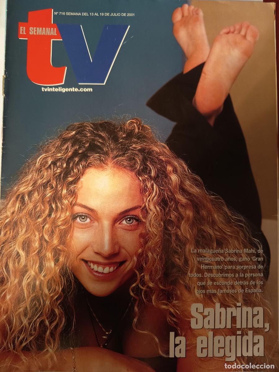 Coleccionismo de revistas y peri&oacute;dicos: REVISTA EL SEMANAL TV TELEVISI&Oacute;N 716 JULIO 2001 - SABRINA MAHI LA ELEGIDA GRAN HERMANO
