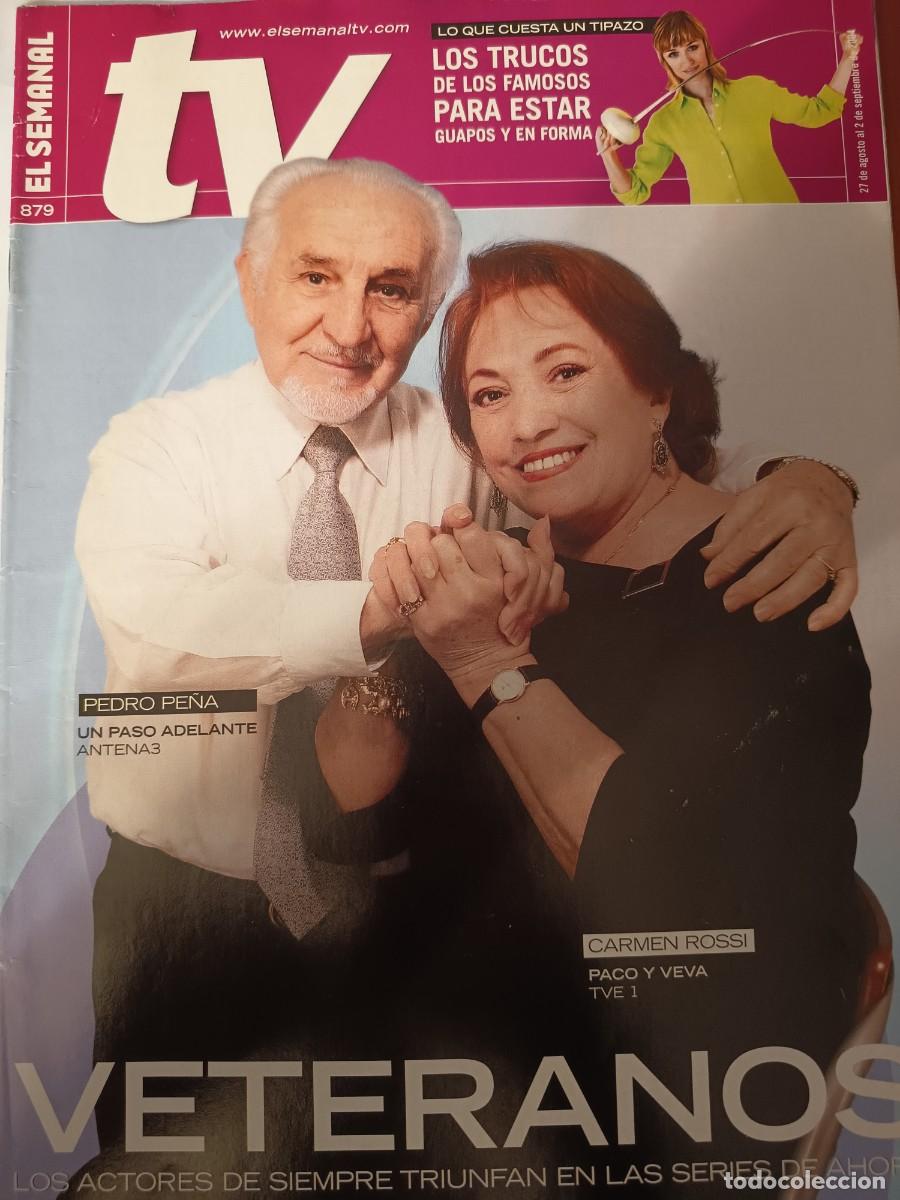 Coleccionismo de revistas y peri&oacute;dicos: REVISTA EL SEMANAL TV TELEVISI&Oacute;N 879 AGOSTO SEPTIEMBRE 2004 - VETERANOS PEDRO PE&Ntilde;A CARMEN ROSSI UPA