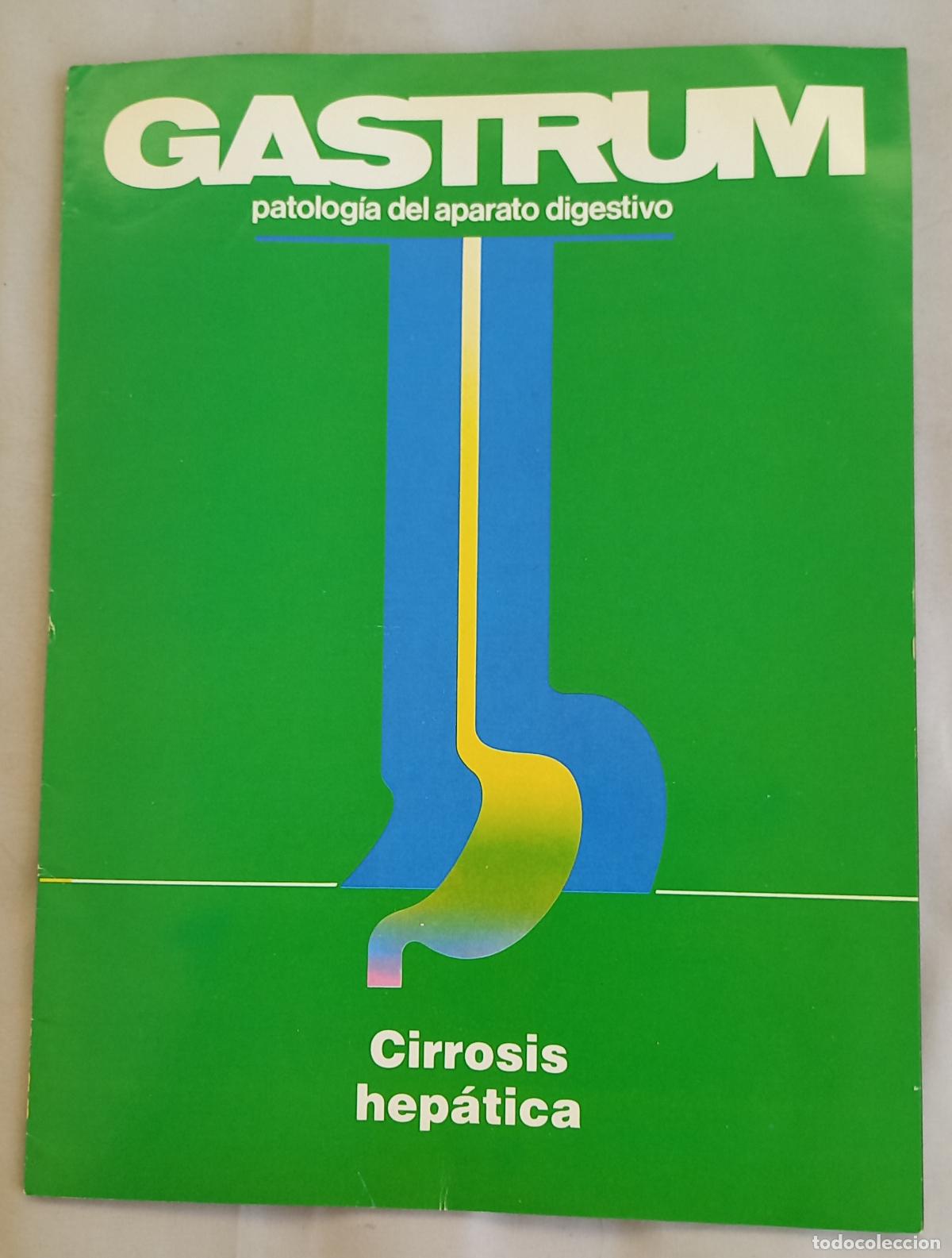 Coleccionismo de revistas y peri&oacute;dicos: Revista Gastrum. Pat&oacute;logia del aparato digestivo. Cirrosis hep&aacute;tica. Junio 1985.