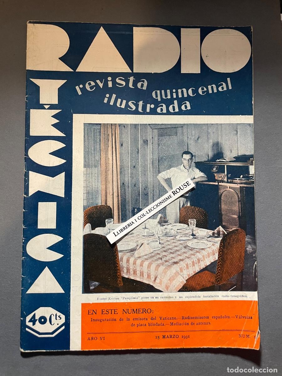 Coleccionismo de revistas y peri&oacute;dicos: ANTIGUA PUBLICACI&Oacute;N - RADIO TECNICA - REVISTA QUINCENAL ILUSTRADA A&Ntilde;O VI N&ordm;6 - 15 MARZO 1931 FUNDAD