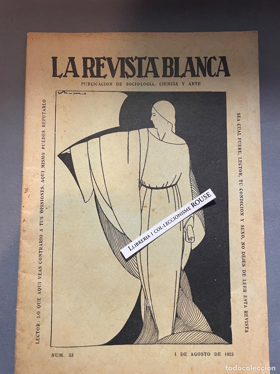 Coleccionismo de revistas y peri&oacute;dicos: ANARQUISMO / LIBERTARIO ANTIGUA PUBLICACI&Oacute;N - LA REVISTA BLANCA - N&ordm; 53 - 1 AGOSTO 1925 PUBLICACI&Oacute;N