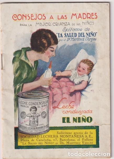 Coleccionismo de revistas y peri&oacute;dicos: Consejos a las madres. Leche Condensada El Ni&ntilde;o. (15,5x11) 48 p&aacute;ginas. Fechada en el interior en 192