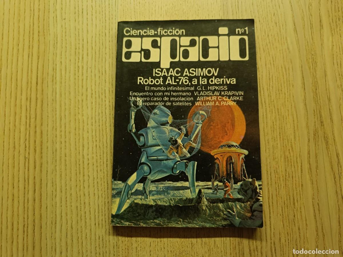 Sammeln von Zeitschriften und Zeitungen: Espacio n&ordm;1. Ciencia ficci&oacute;n. Isaac Asimov. Robot AL-76 a la deriva. Editorial Mosaico. 1977
