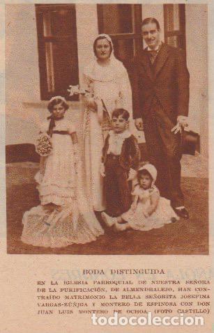 Coleccionismo de revistas y peri&oacute;dicos: * ALMENDRALEJO * Boda Josefina Vargas-Z&uacute;&ntilde;iga y Montero de Espinosa &ndash; Juan L. Montero de Ochoa- 1933