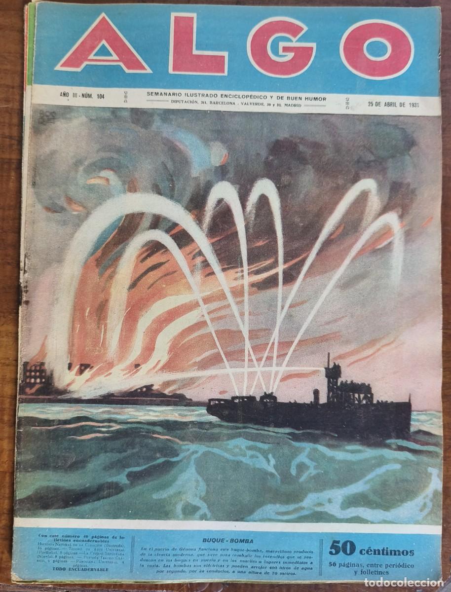 Coleccionismo de revistas y peri&oacute;dicos: ALGO-SEMANARIO ILUSTRADO ENCICLOP&Eacute;DICO Y DE BUEN HUMOR-N&ordm;104 BUQUE- BOMBA 25/04/1931
